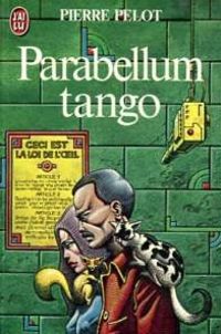 Pelot Pierre - Parabellum Tango