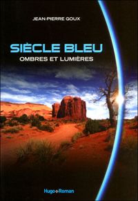 Jean-pierre Goux - Ombres et lumières, Siècle Bleu