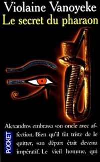 Couverture du livre Le secret du pharaon - Violaine Vanoyeke