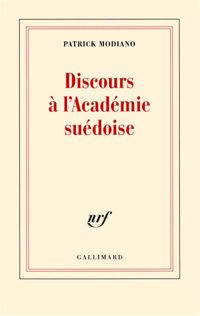 Patrick Modiano - Discours à l'Académie suédoise