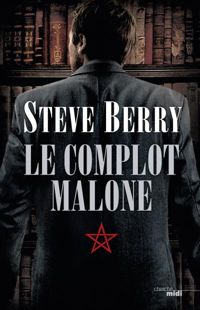 Steve Berry - Le Complot Malone