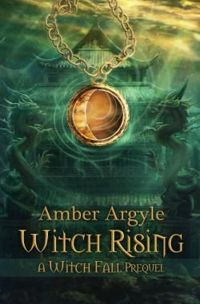 Amber Argyle - 5 : Witch Rising