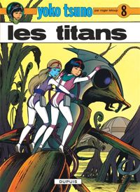 Couverture du livre Yoko Tsuno, n° 8 : Les titans - Roger Leloup