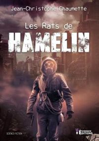 Jean Christophe Chaumette - Les rats de Hamelin