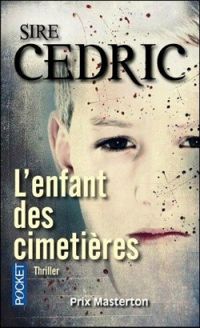 Couverture du livre L'enfant des cimetières - Cedric Sire