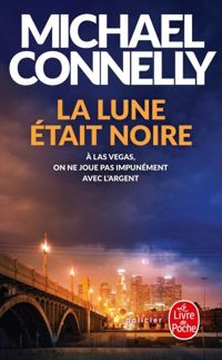 Michael Connelly - La lune était noire