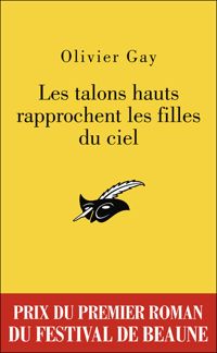 Olivier Gay - Les talons hauts rapprochent les filles du ciel