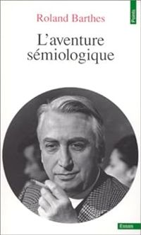 Couverture du livre L'aventure sémiologique - Roland Barthes