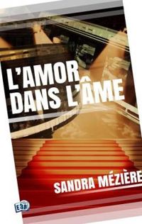 Sandra Meziere - L'amor dans l'âme