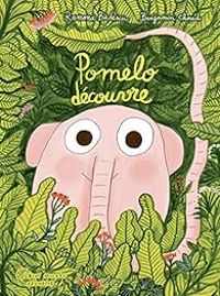 Couverture du livre Pomelo découvre - Ramona Badescu - Benjamin Chaud