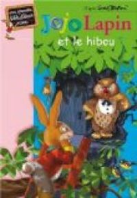 Alain Royer - Emmanuel Baudry - Jojo Lapin et le hibou