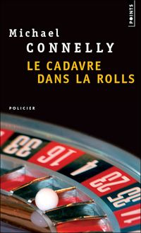 Couverture du livre Le Cadavre Dans La Rolls - Michael Connelly