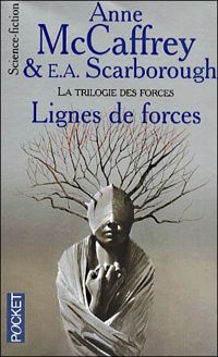 Anne Mccaffrey - Elizabeth-ann Scarborough - Lignes de forces