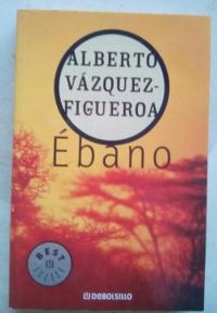 Alberto Vazquez Figueroa - Ebene / la route des esclaves