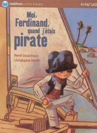 Rene Gouichoux - Moi Ferdinand, quand j'étais pirate