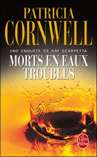 Couverture du livre Morts en eaux troubles - Patricia Cornwell