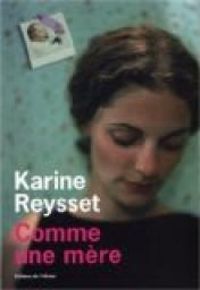 Karine Reysset - Comme une mère