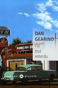 Dan Gearino - J'ai tout entendu