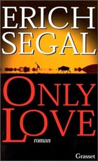 Erich Segal - Only love