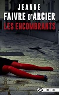 Jeanne Faivre Darcier - Les Encombrants