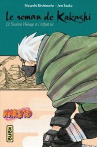 Couverture du livre Le roman de Kakashi  - Masashi Kishimoto - Jun Esaka