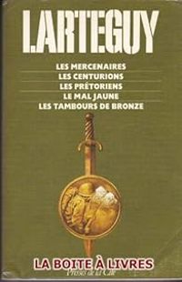 Jean Larteguy - Les mercenaires 