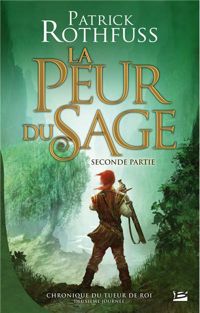 Patrick Rothfuss - La Peur du sage - seconde partie 