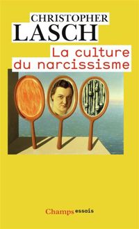 Christopher Lasch - La culture du narcissisme