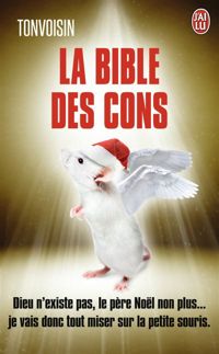 Tonvoisin - La Bible des cons