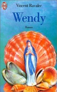 Couverture du livre Wendy - Vincent Ravalec