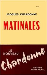 Jacques Chardonne - Matinales