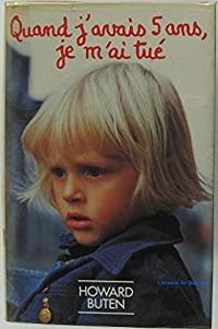 Couverture du livre Quand j'avais 5 ans, je m'ai tué - Howard Buten