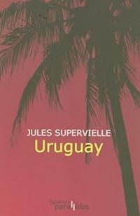 Jules Supervielle - Uruguay