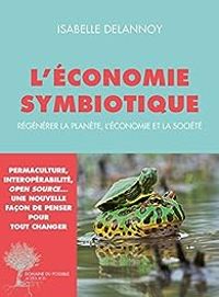 Isabelle Delannoy - L'économie symbiotique