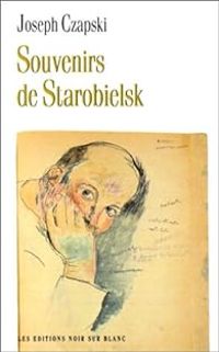 Jozef Czapski - Souvenirs de Starobielsk