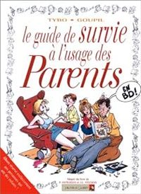 Jacky Goupil -  Tybo - Le guide de survie à l'usage des parents en BD