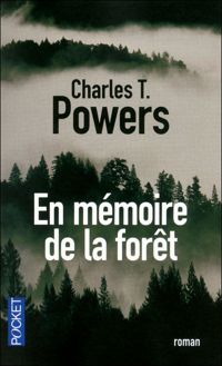 Couverture du livre En mémoire de la forêt - Charles T Powers - Charles T Powers