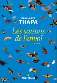 Couverture du livre Les Saisons de l'envol - Esther Menevis - Manjushree Thapa