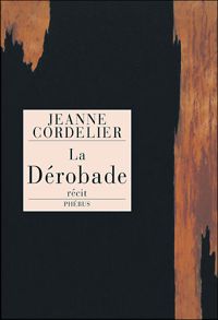 Couverture du livre La dérobade - Jeanne Cordelier - Cordelier Jeanne - Martine Laroche