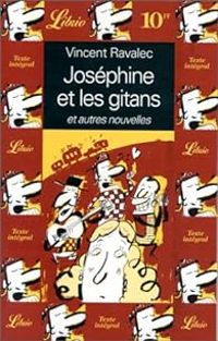 Couverture du livre Joséphine et les gitans - Autres nouvelles - Vincent Ravalec