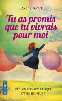 Couverture du livre Tu as promis que tu vivrais pour moi - Carene Ponte