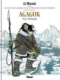 Couverture du livre Agaguk  - Jean Blaise Djian - Yvon Roy