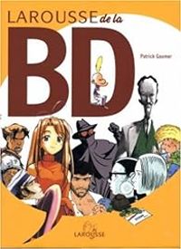 Patrick Gaumer - Larousse de la BD