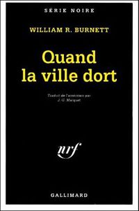 Couverture du livre Quand la ville dort - Wr Burnett - William Riley Burnett - William R Burnett