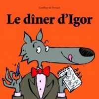 Geoffroy De Pennart - Le dîner d'Igor