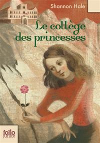 Shannon Hale - Le collège des princesses