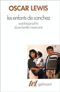 Oscar Lewis - Celine Zins - Les enfants de Sanchez