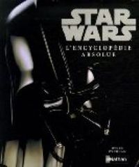 Couverture du livre Star Wars : L'encyclopédie absolue - Ryder Windham