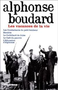 Couverture du livre Les vacances de la vie - Alphonse Boudard