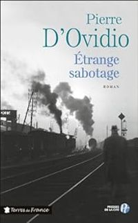 Pierre D Ovidio - Etrange sabotage